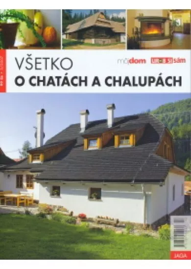 Všetko o chatách a chalupách