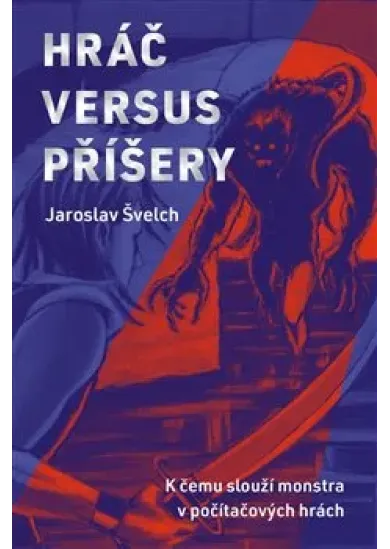 Hráč versus příšery - K čemu slouží monstra v počítačových hrách
