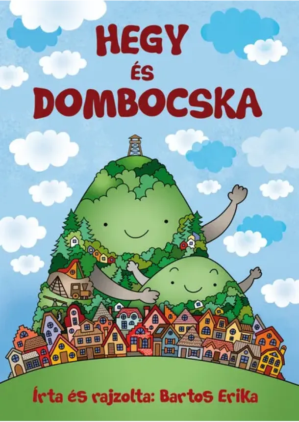 Bartos Erika - Hegy és Dombocska