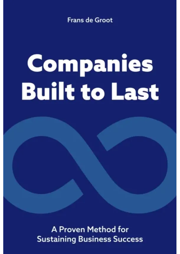 Frans de Groot - Companies Built to Last