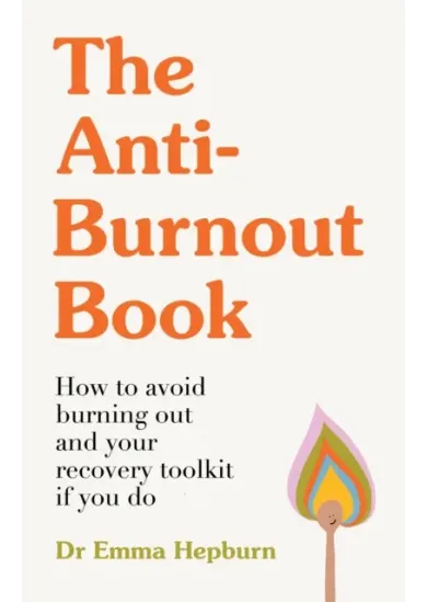 The Anti-Burnout Book