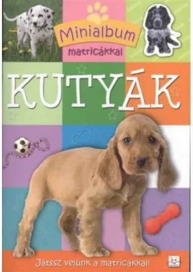 KUTYÁK /MINIALBUM MATRICÁKKAL