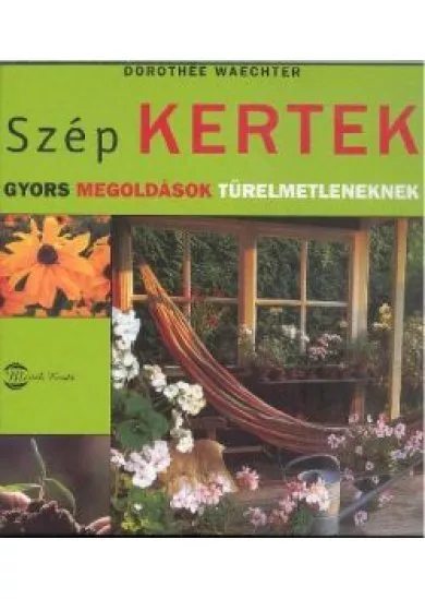 SZÉP KERTEK
