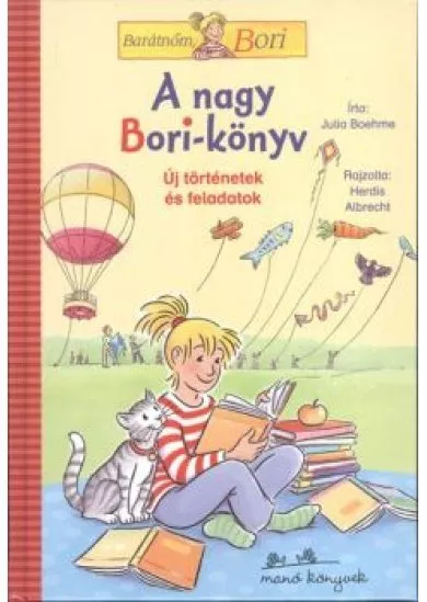 A nagy Bori-könyv - Új történetek és feladatok /Barátnőm, Bori