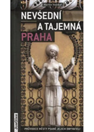 Nevšední a tajemná Praha
