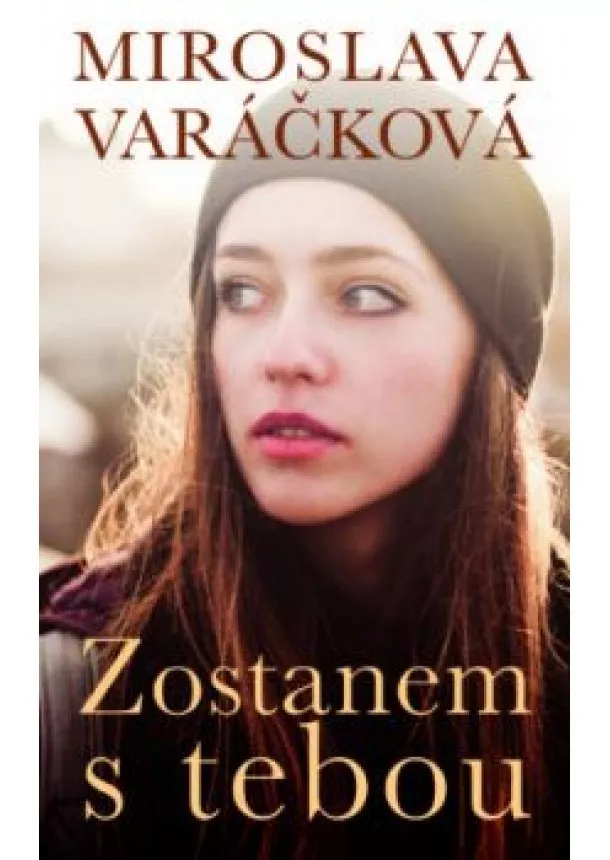 Miroslava Varáčková - Zostanem s tebou