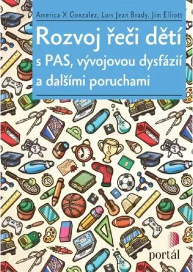 Rozvoj řeči dětí - s PAS, vývojovou dysfázií a dalšími poruchami
