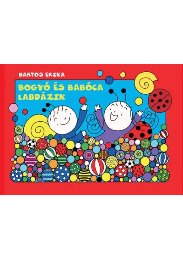 Bartos Erika - Bogyó és Babóca labdázik