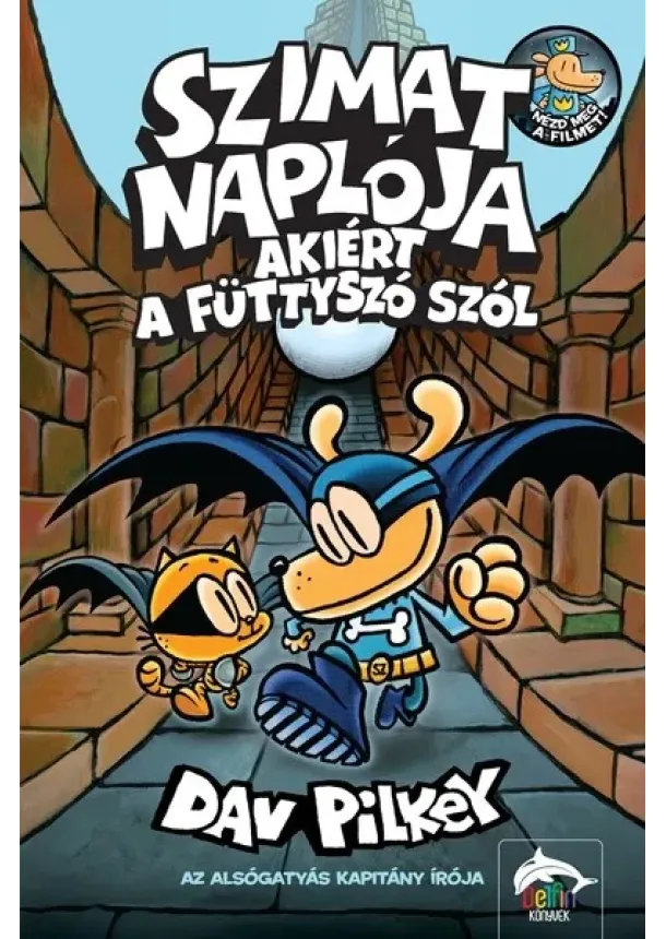 Dav Pilkey - Szimat naplója - Akiért a füttyszó szól - Szimat-sorozat 7.