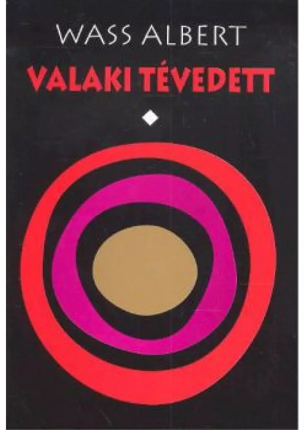 WASS ALBERT - VALAKI TÉVEDETT I.