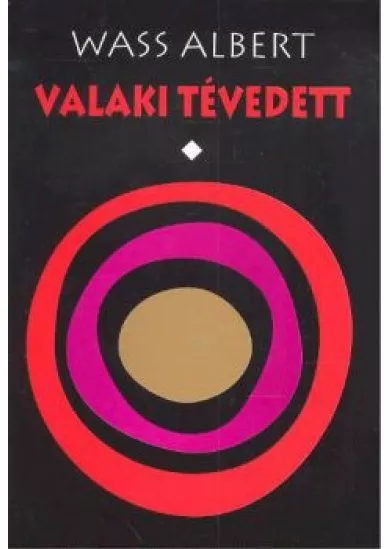 VALAKI TÉVEDETT I.