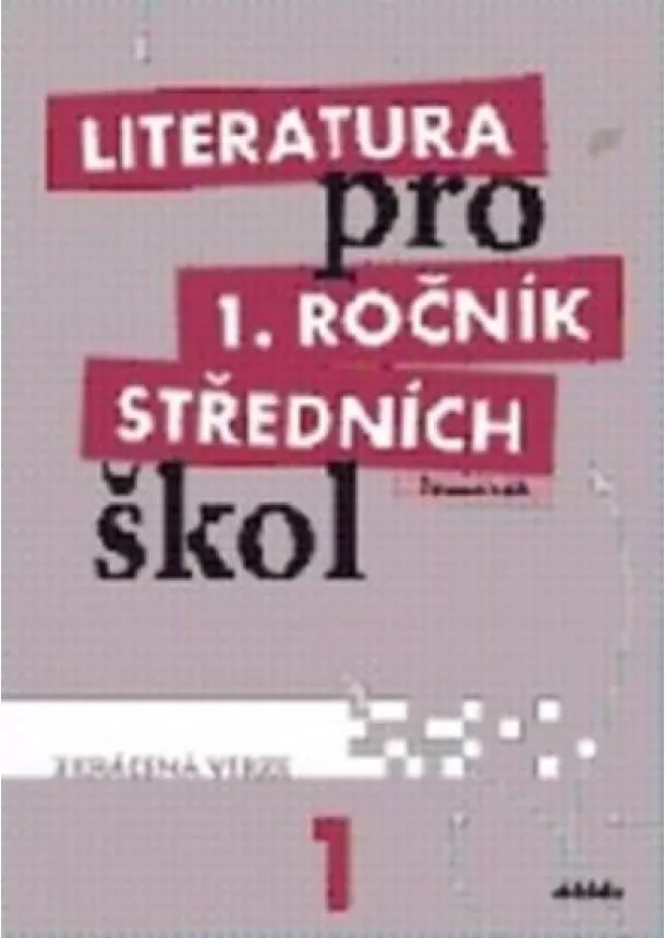 R. a kolektiv Bláhová - Literatura pro 1. ročník SŠ - pracovní sešit (zkrácená verze)