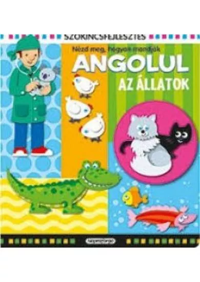 Szókincsfejlesztés - Az állatok /angolul/