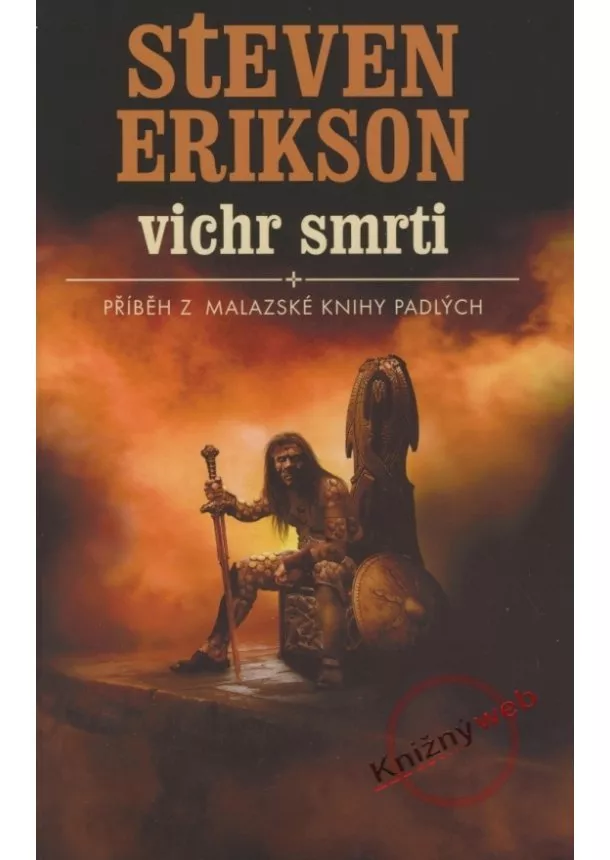 Steven Erikson - Vichr smrti - Příběh z malazské knihy padlých 7
