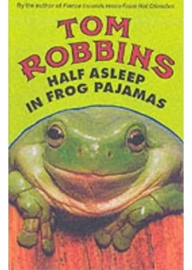 Half Asleep In Frog Pajamas