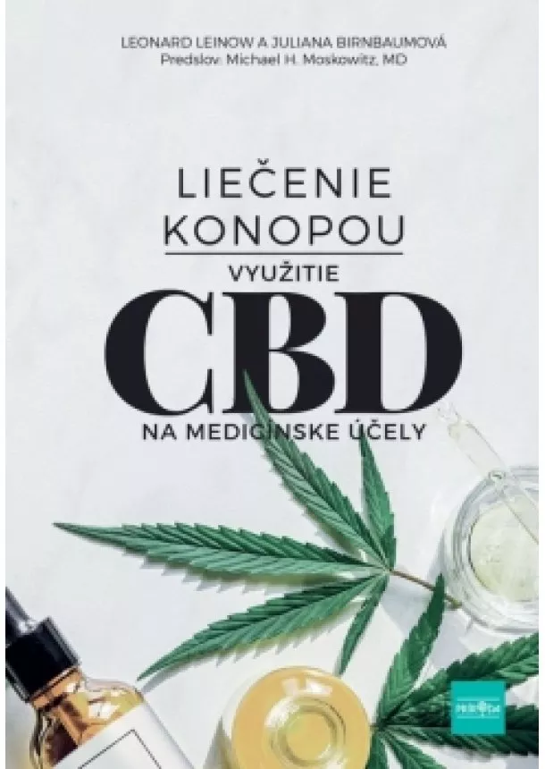 Leonard Leinow, Juliana Birnbaum - Liečenie konopou - Využitie CBD na medicínske účely