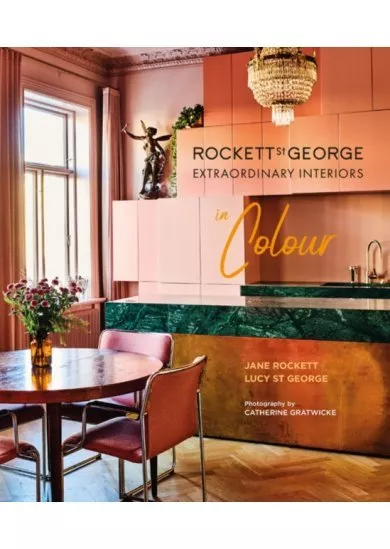 Rockett St George Extraordinary Interiors In Colour