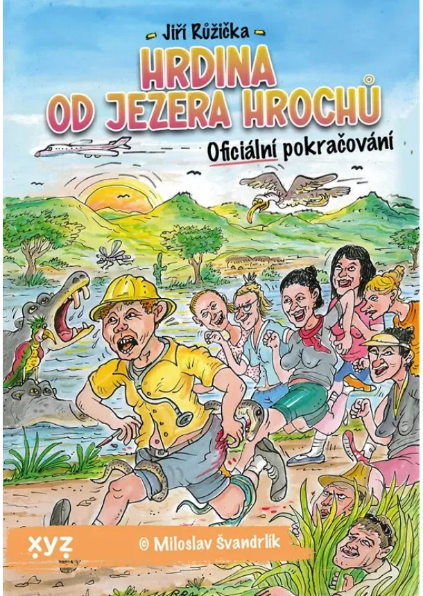 Jiří Růžička, Miloslav Švandrlík - Hrdina od Jezera Hrochů