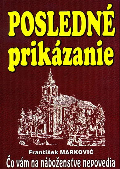 Posledné prikázanie - čo vám na náboženstve nepovedia