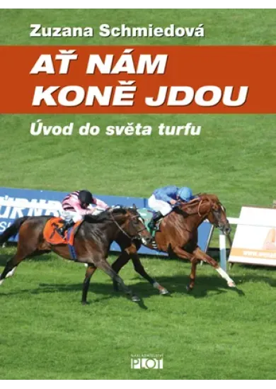 Ať nám koně jdou...