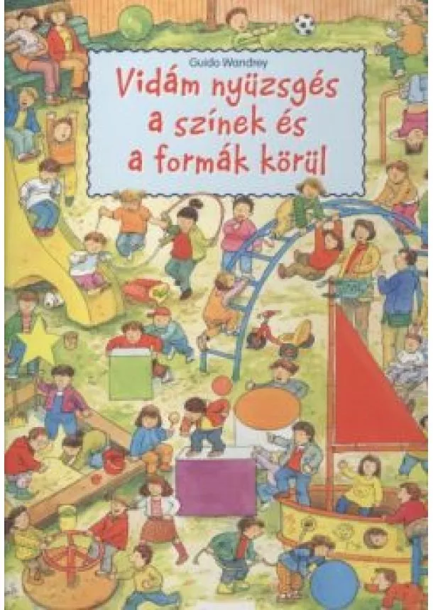 Guido Wandrey - Vidám nyüzsgés a színek és a formák körül