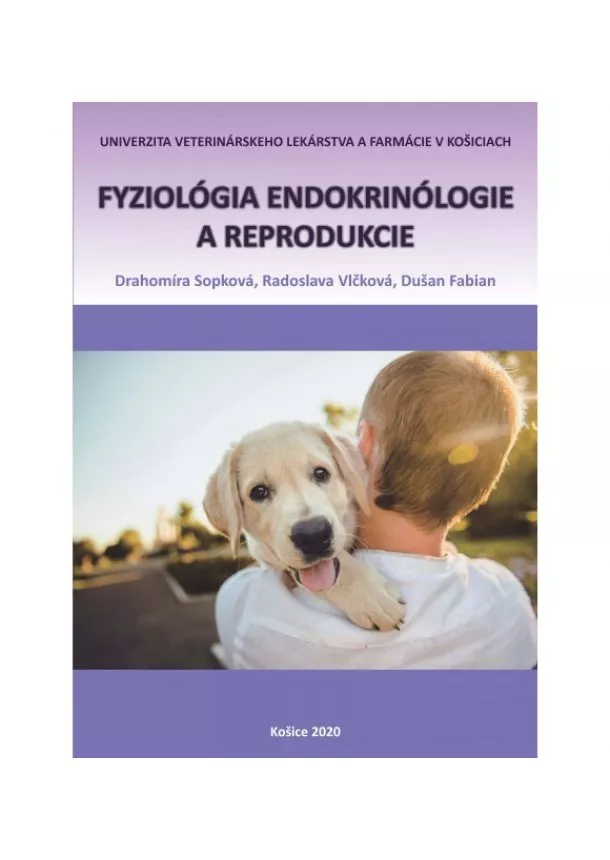 Drahomíra Sopková, Radoslava Vlčková, Dušan Fabian - Fyziológia endokrinológie a reprodukcie