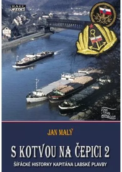 S kotvou na čepici 2 - Šífácké historky kapitána labské plavby