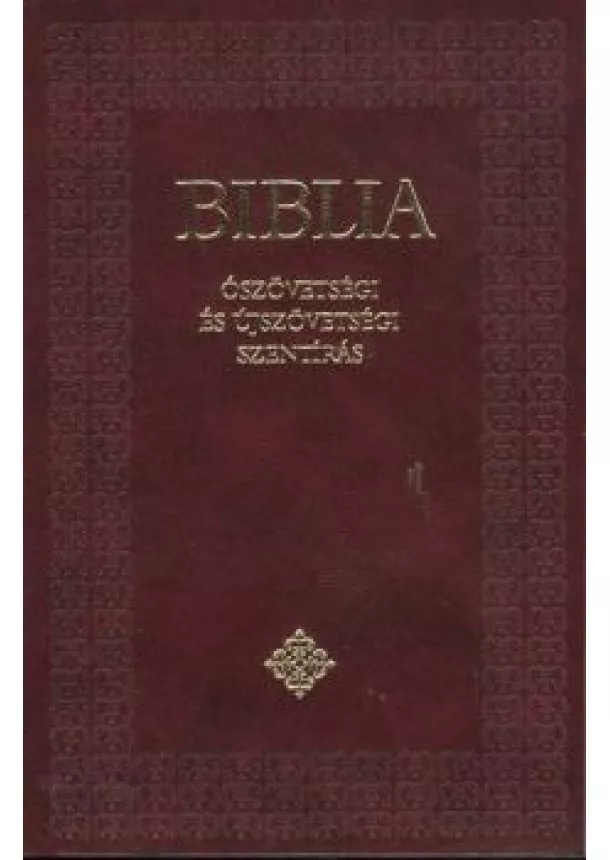 Biblia - Biblia - Ószövetségi és Újszövetségi Szentírás - Kicsi /Puha - bordó (katolikus fordítás)