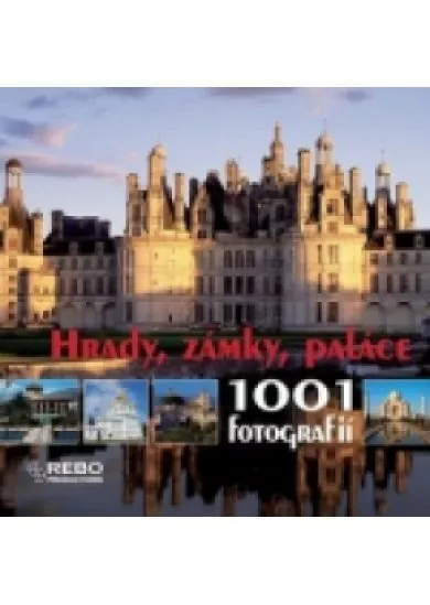 Hrady, zámky, paláce - 1001 fotografií