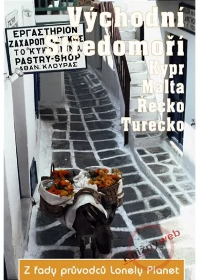 Východní Středomoří - Kypr, Malta, Řecko, Turecko- Lonely Planet