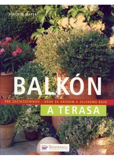 Balkón a terasa - Pre začiatočníkov krok a za krokom