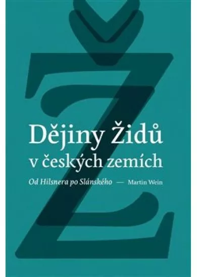 Dějiny židů v českých zemích - od Hilsnera po Slánského