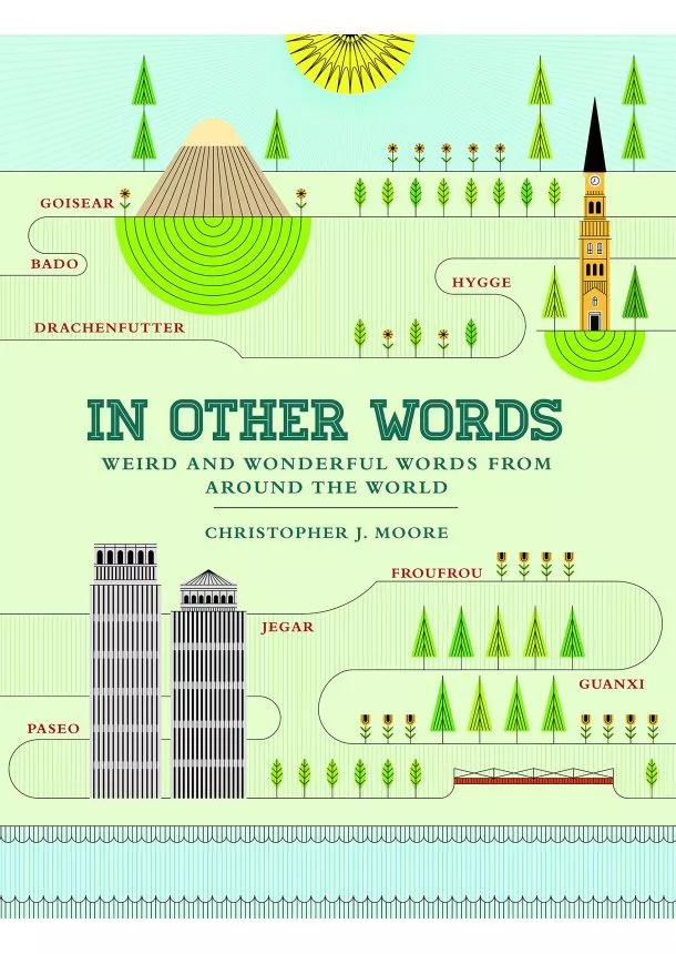 Christopher J. Moore - The Untranslatables: Weird and Wonderful Words fron Around the World