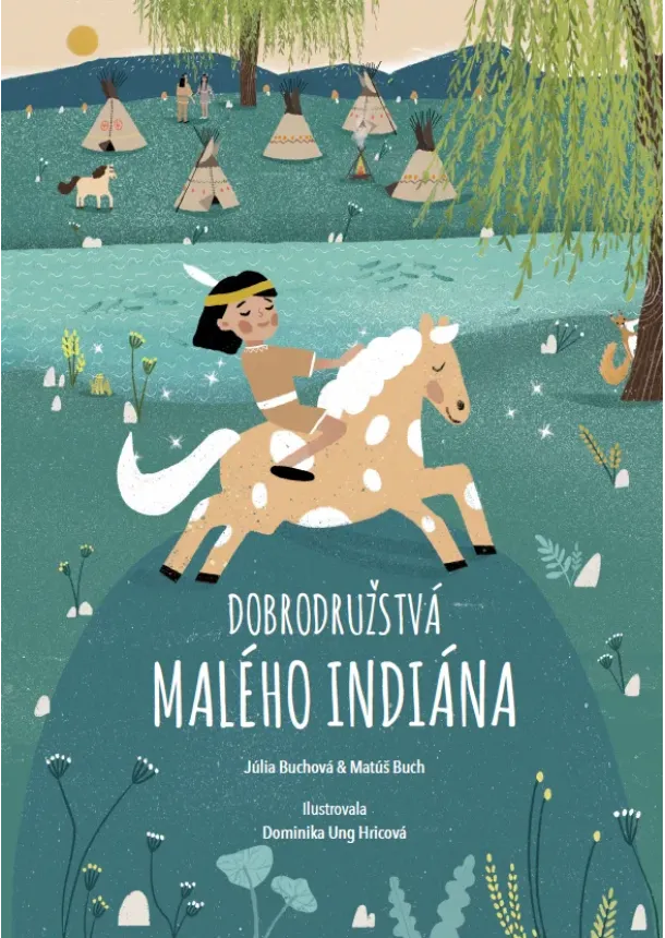Júlia Buchová a Matúš Buch - Dobrodružstvá malého indiána