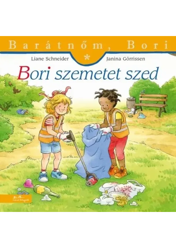 Liane Schneider - Bori szemetet szed - Barátnőm, Bori 53.