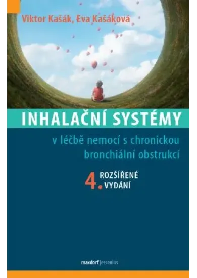 Inhalační systémy (4. rozšířené vydání) - V léčbě nemocí s chronickou bronchiální obstrukcí