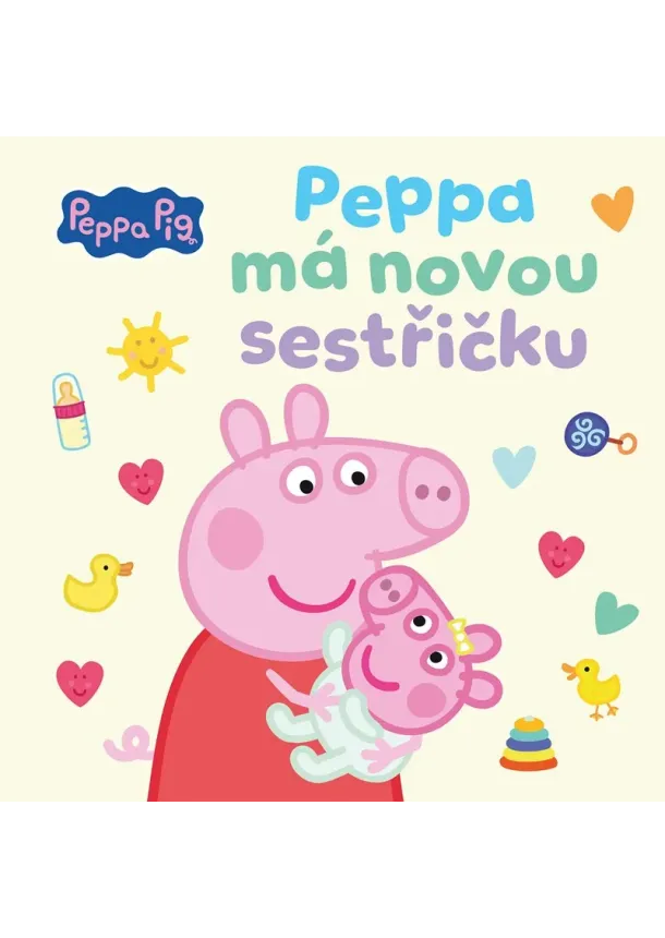 Kolektiv - Peppa Pig - Peppa má novou sestřičku