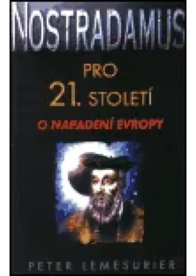 Nostradamus pro 21.století - O napadení Evropy