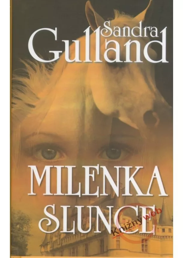 Sandra Gulland - Milenka Slunce