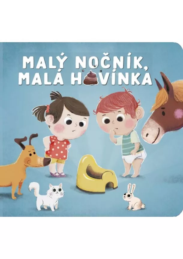 autor neuvedený - Malý nočník, malá hovínka