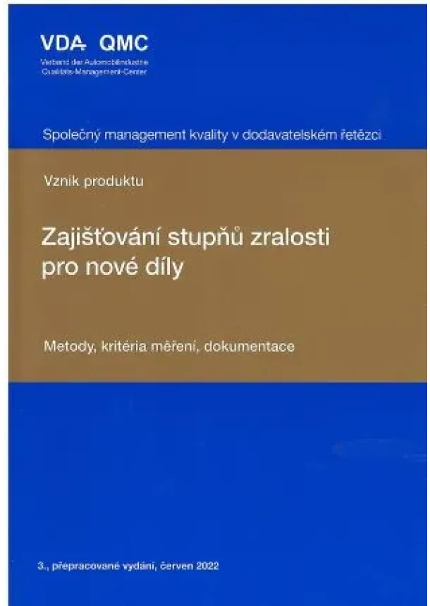 Zajišťování stupňů zralosti pro nové díly (3.vydání) - Metody, kritéria měření, dokumentace