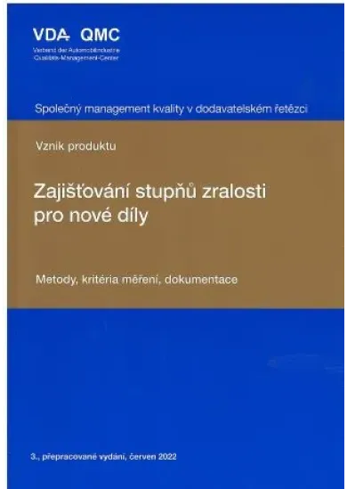 Zajišťování stupňů zralosti pro nové díly (3.vydání) - Metody, kritéria měření, dokumentace