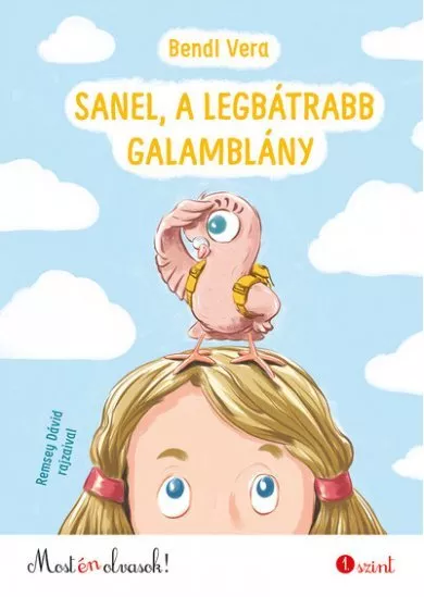 Sanel, a legbátrabb galamblány - Most én olvasok! 1. szint