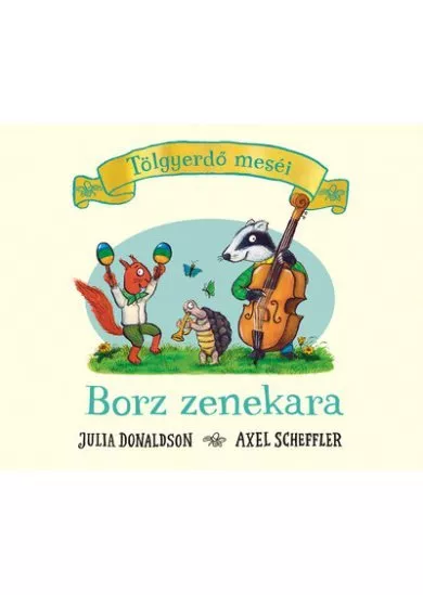 Borz zenekara - Tölgyerdő meséi