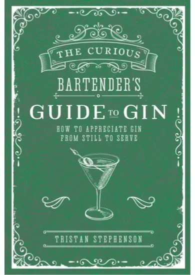 The Curious Bartenders Guide To Gin