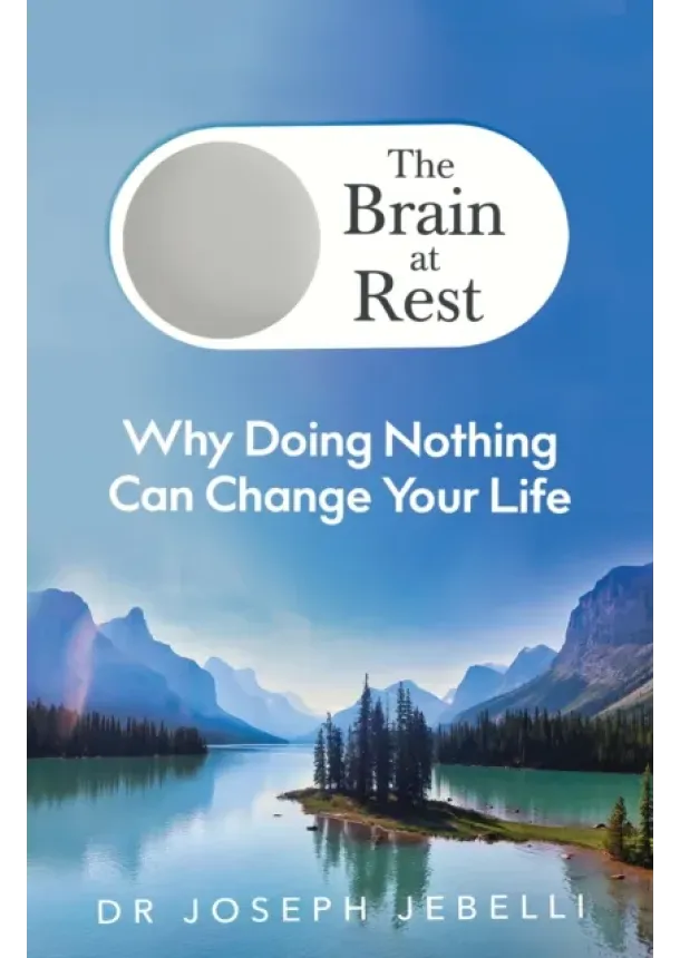 Joseph Jebelli - The Brain at Rest
