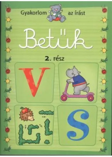 Betűk 2. rész /Gyakorlom az írást
