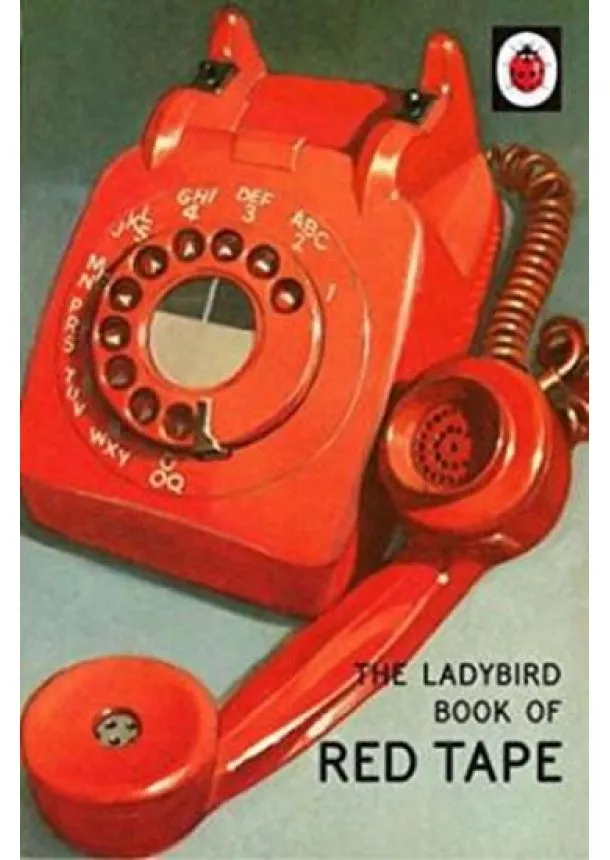 Jason Hazeley - The Ladybird Book Of Red Tape
