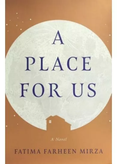 A Place for Us : A Novel
