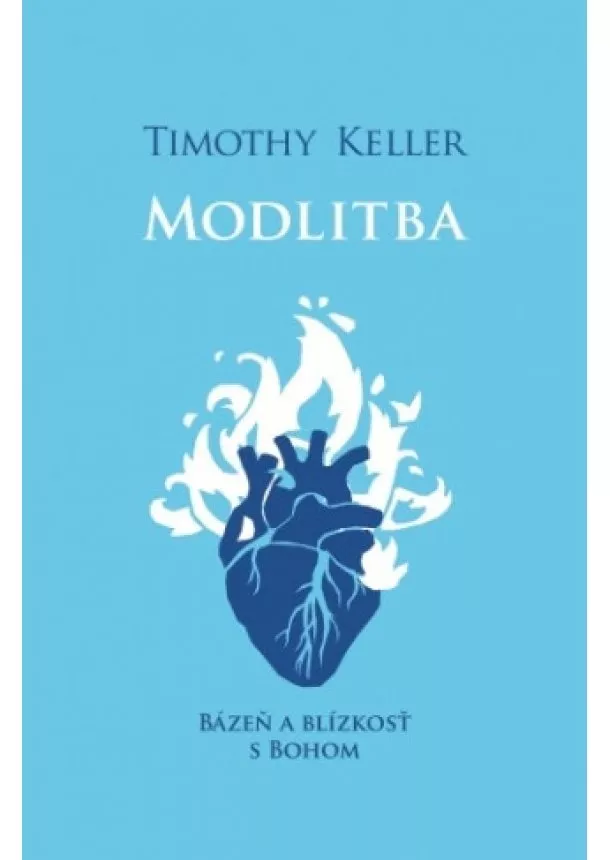 Timothy Keller - Modlitba - Bázeň a blízkosť s Bohom